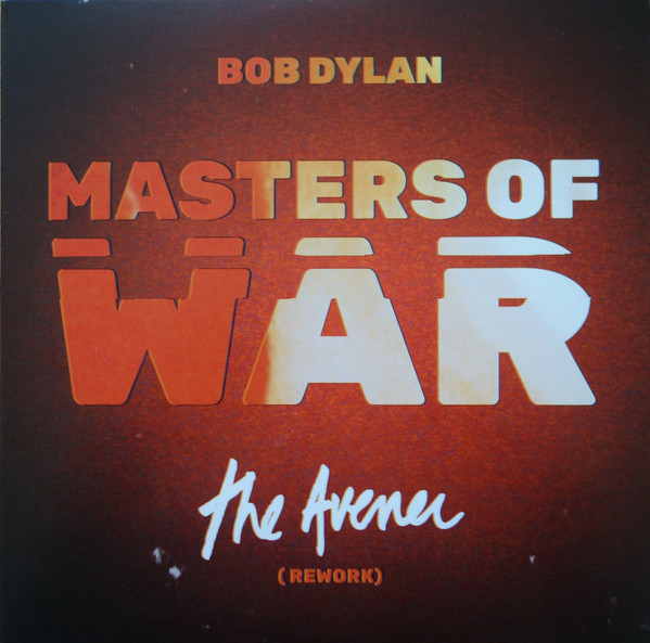 BOB DYLAN - MASTERS OF WAR - THE AVENER REWORK - Kliknutím na obrázek zavřete